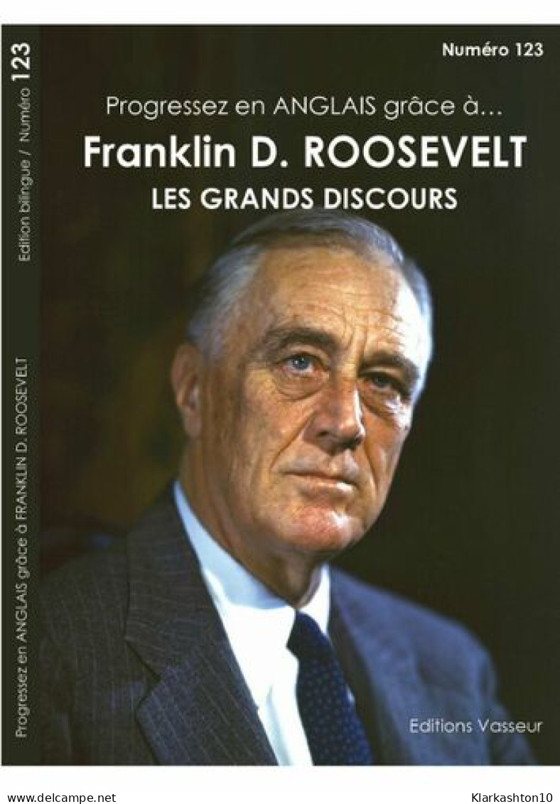 Progressez En Anglais Grâce à Franklin Roosevelt : Les Grands Discours - Other & Unclassified