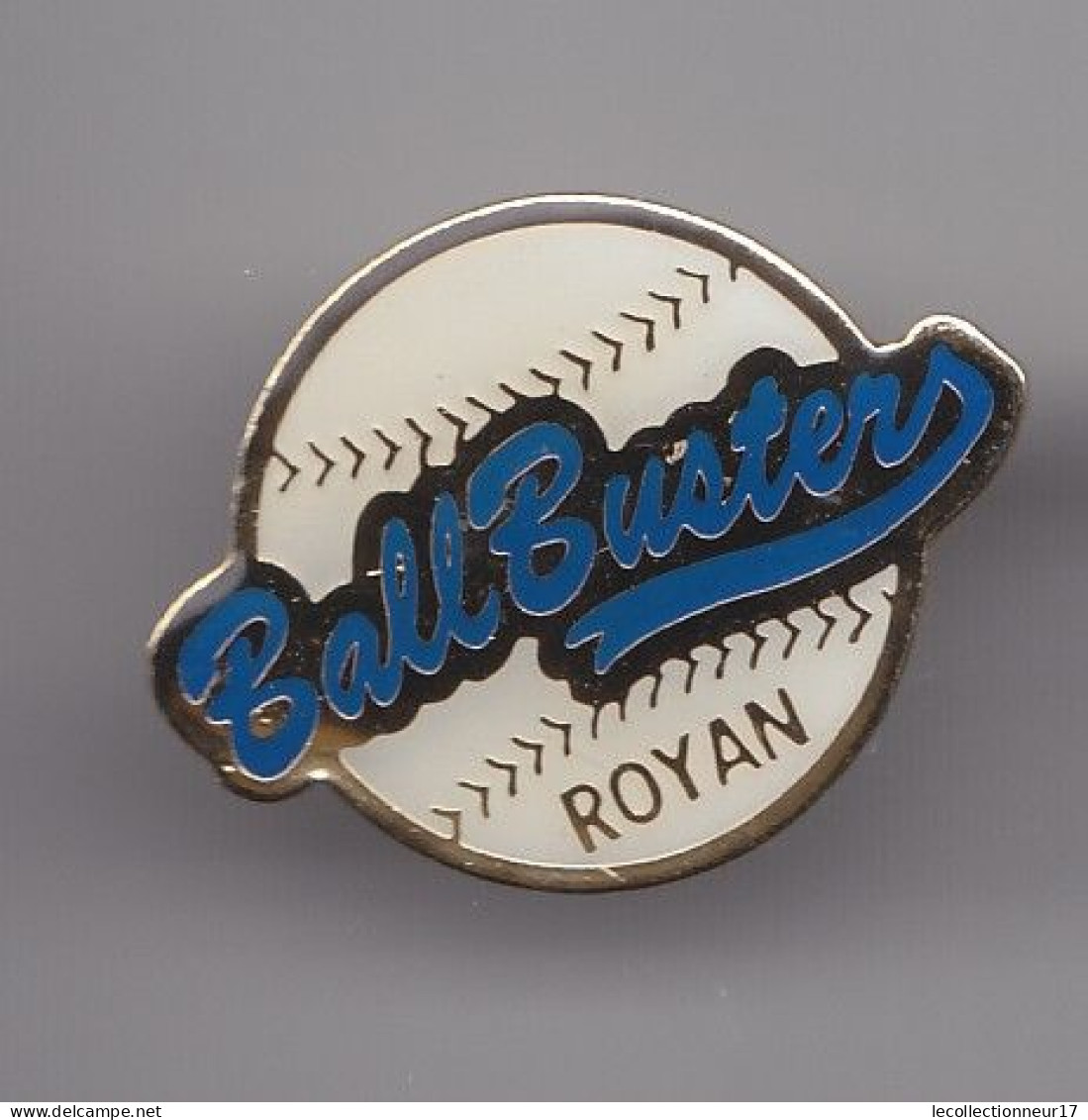 Pin's Ball Busters Royan En Charente  Maritime Dpt 17 Baseball  Réf 3904 - Baseball