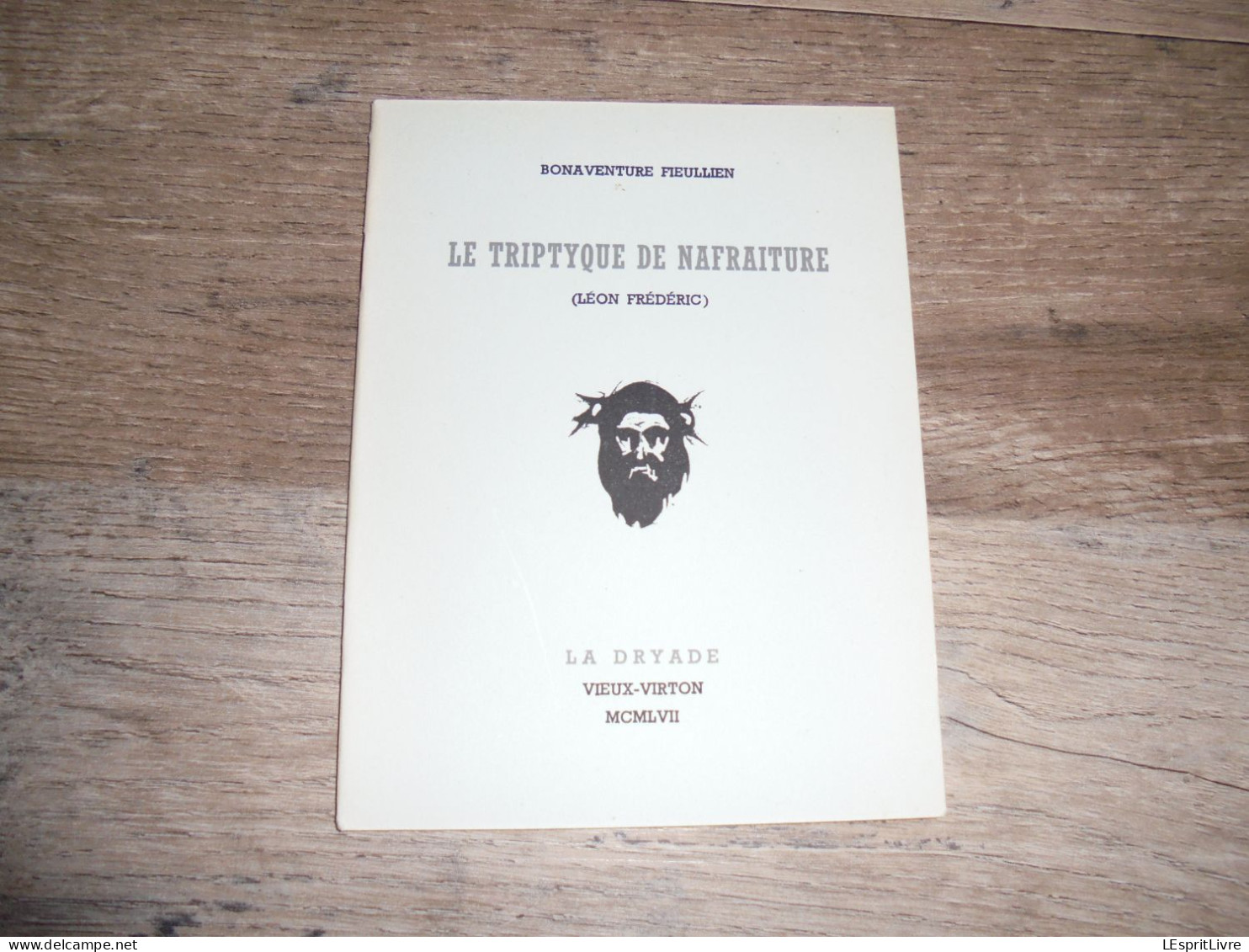 LE TRIPTYQUE DE NAFRAITURE La Dryade VIeux Virton B Fieullien Régionalisme Ardenne  Eglise Art Religieux Léon Frédéric - België