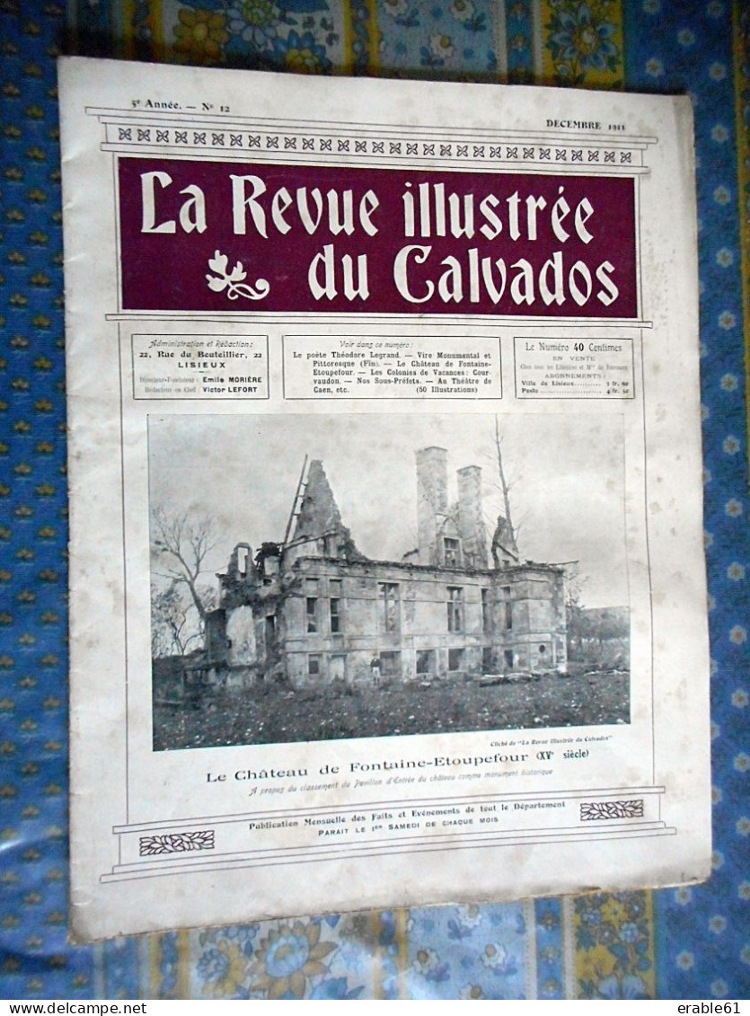 LA REVUE ILLUSTREE DU CALVADOS 12/ 1911 THEODORE LEGRAND VIRE CHATEAU FONTAINE ETOUPEFOUR COUR VAUDON YHEATRE - Normandië