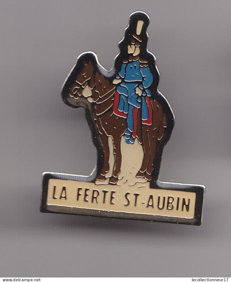 Pin's La Ferté Saint Aubin Dpt 45 Garde Républicaine  Réf 7298JL - Città