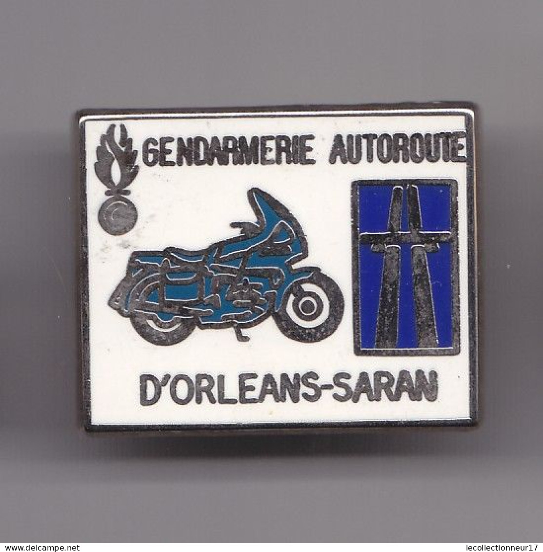Pin's Gendarmerie Autoroute D ' Orléans Saran Moto Dpt 45 Réf 7391JL - Armee