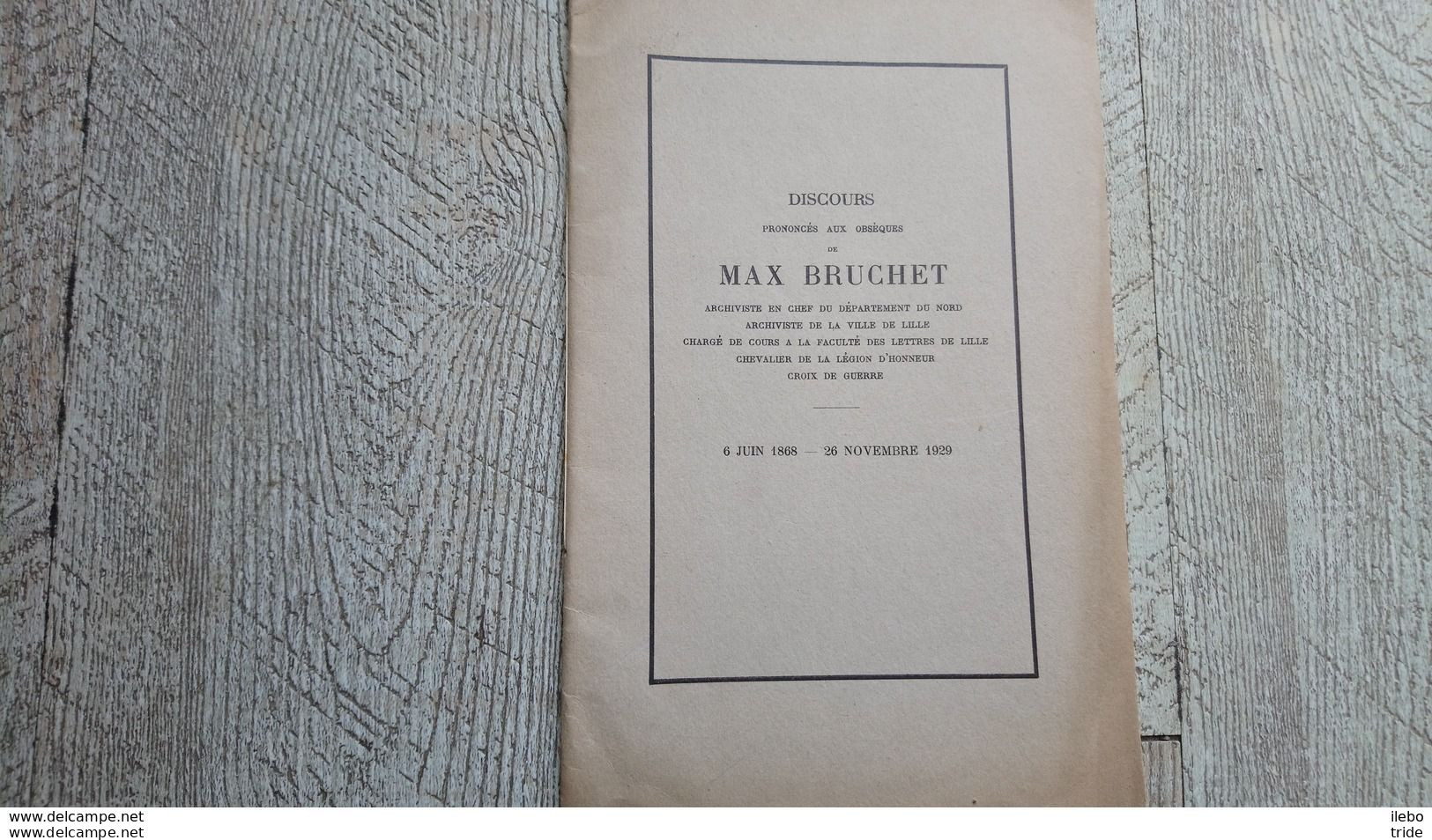 Discours Prononcés Aux Obsèques De Max Bruchet 1929 Lille Généalogie Rare - Biografía