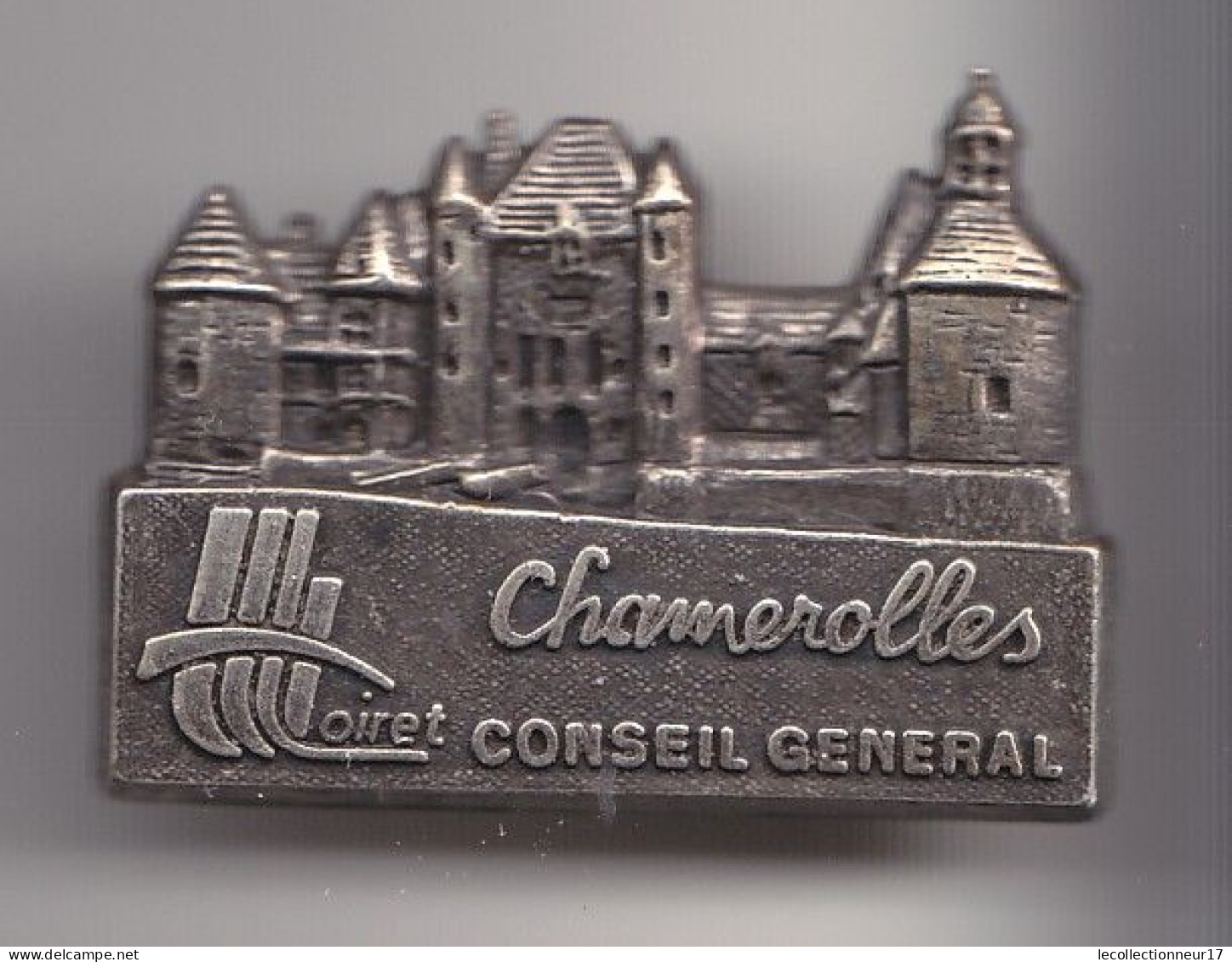 Pin's Chamerolles Conseil Général Du Loiret Dpt 45 Réf 7886JL - Städte