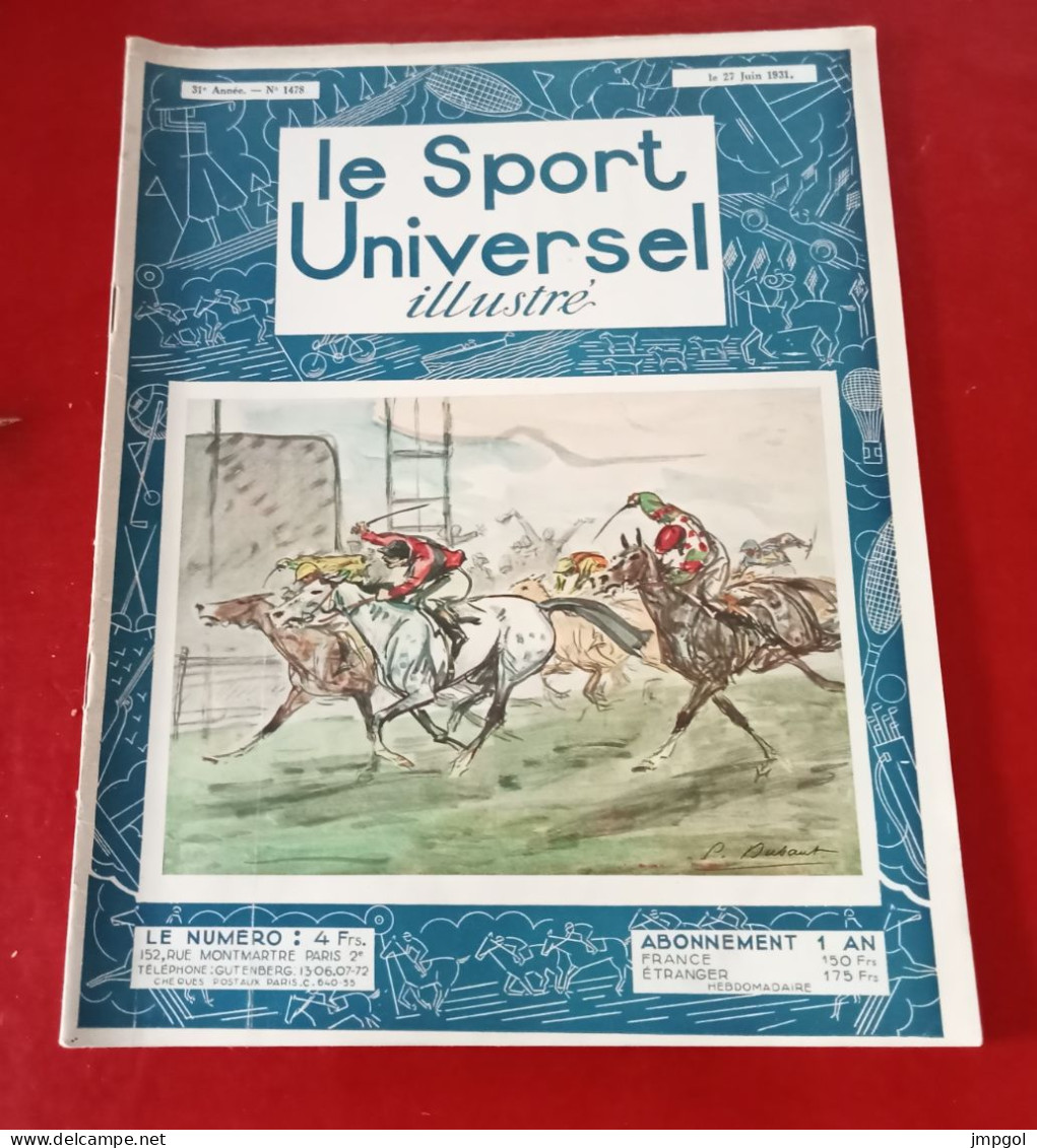 Sport Universel Illustré N°1478 Jui 1931 Cheval Ardennais 24 Heures Du Mans Alfa Roméo Prix ACF Monthléry Chiron Bugatti - 1900 - 1949