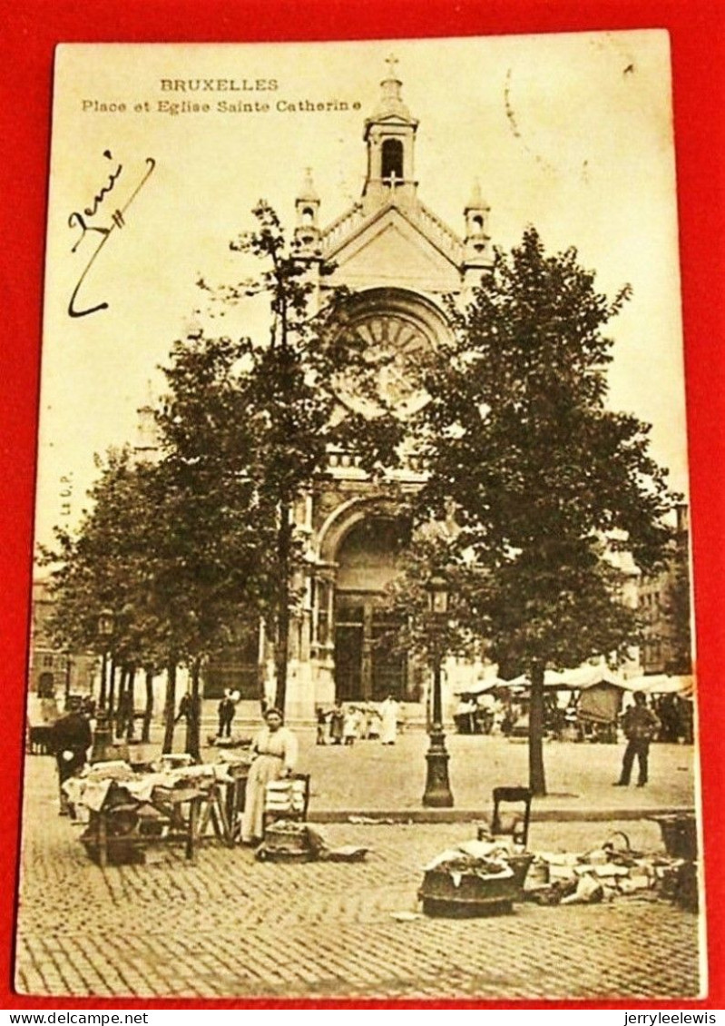 BRUXELLES -  Place Et Eglise Sainte Catherine - Piazze