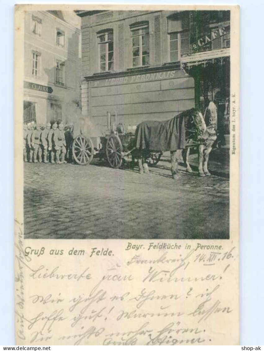 N331/ Gruß Aus Dem Felde - Bayr. Feldküche In Peronne AK 1916 WK1 - Guerra 1914-18