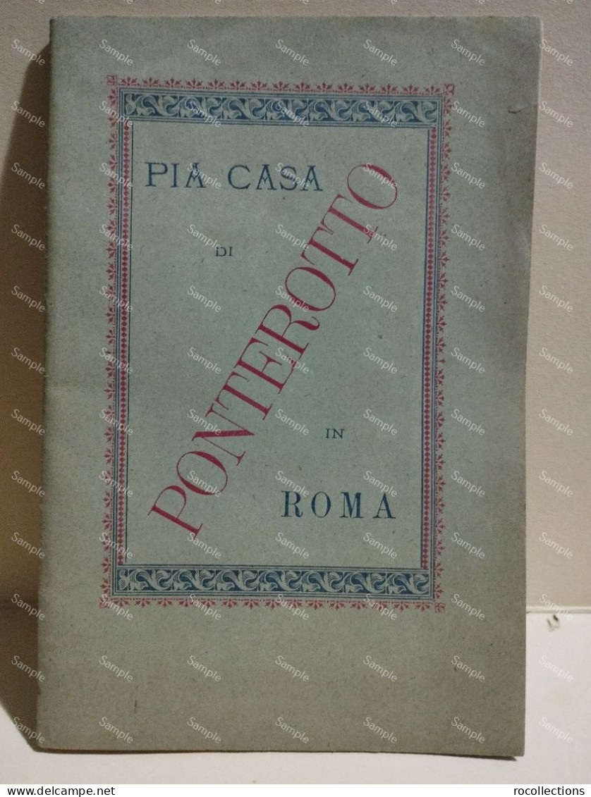 Italia Roma PIA CASA DI PONTEROTTO 1896. Opera Delle Prime Comunioni SS. Spirituali Esercizi Per Uomini - Sonstige & Ohne Zuordnung