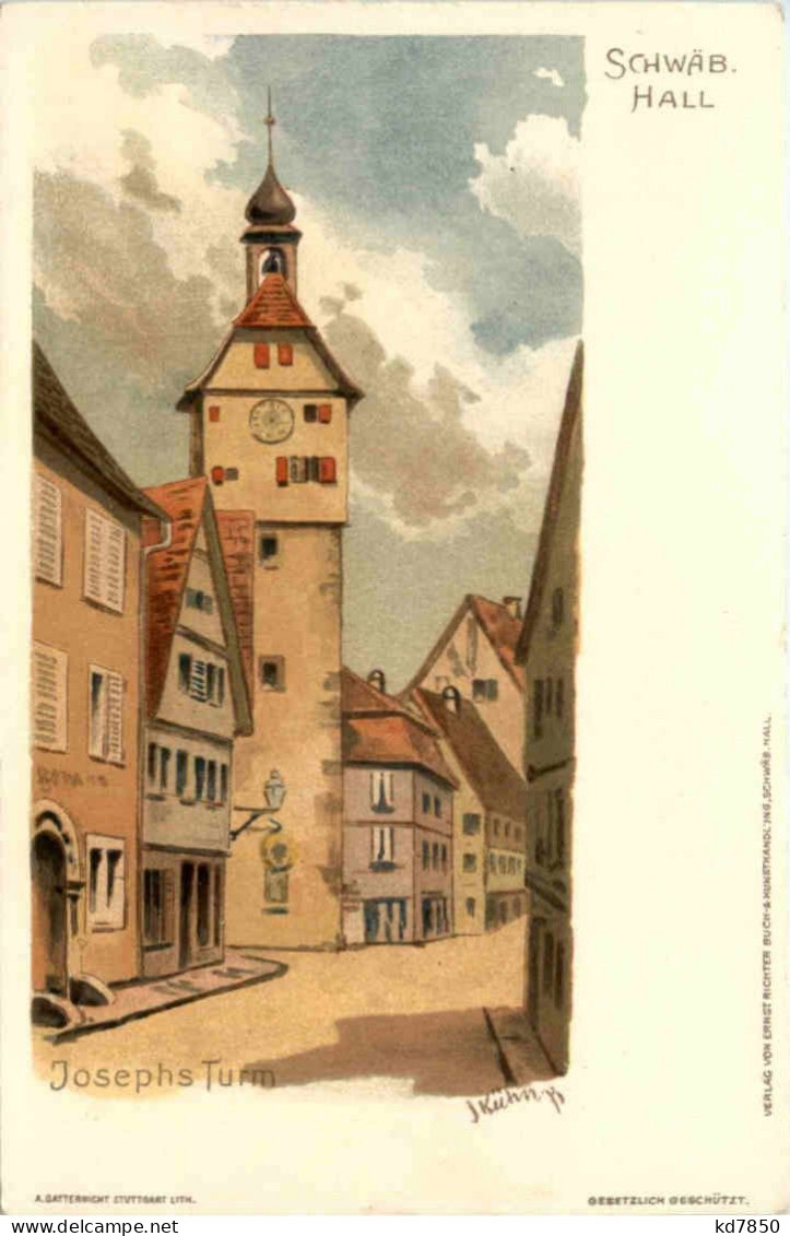 Schwäbisch Hall - Josephus Turm - Litho J. Kühn - Schwäbisch Hall