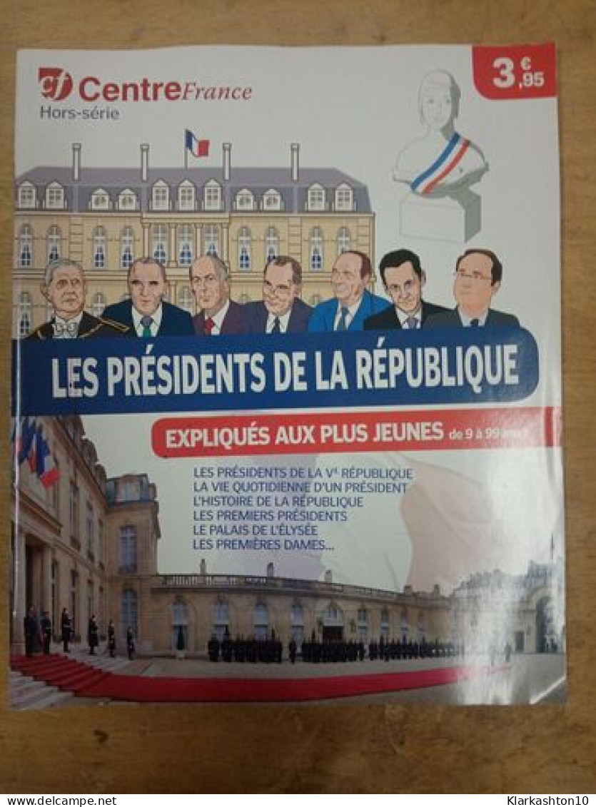 Centre France - Les Présidents De La République - Non Classés