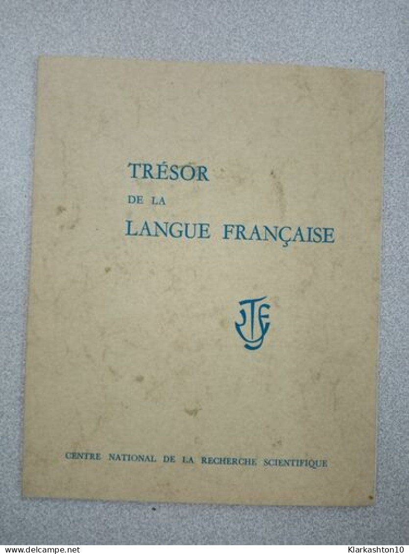 Trésor De La Langue Française - Otros & Sin Clasificación