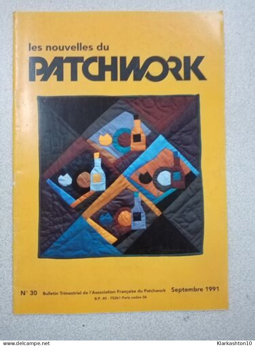 Les Nouvelles Du Patchwork N°30 - Other & Unclassified