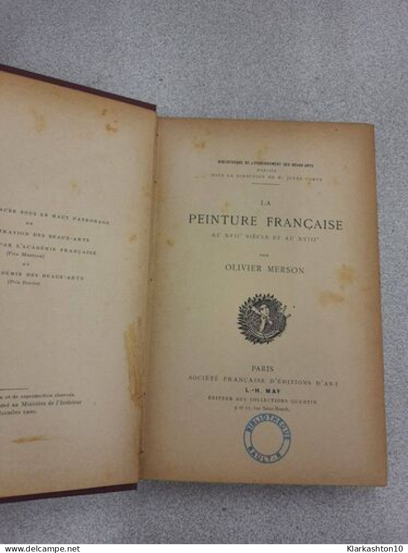 La Peinture Française Des XVII Et XVIII Siècles - Sonstige & Ohne Zuordnung