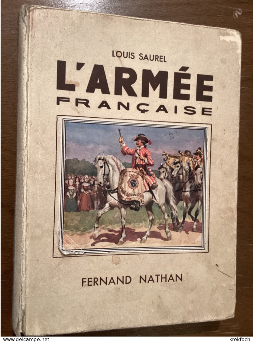 L’armée Française - Louis Saurel 1937 - édition Nathan - 160 P & 148 Illustrations - !! Reliure Légèrement Fatiguée - Geschiedenis