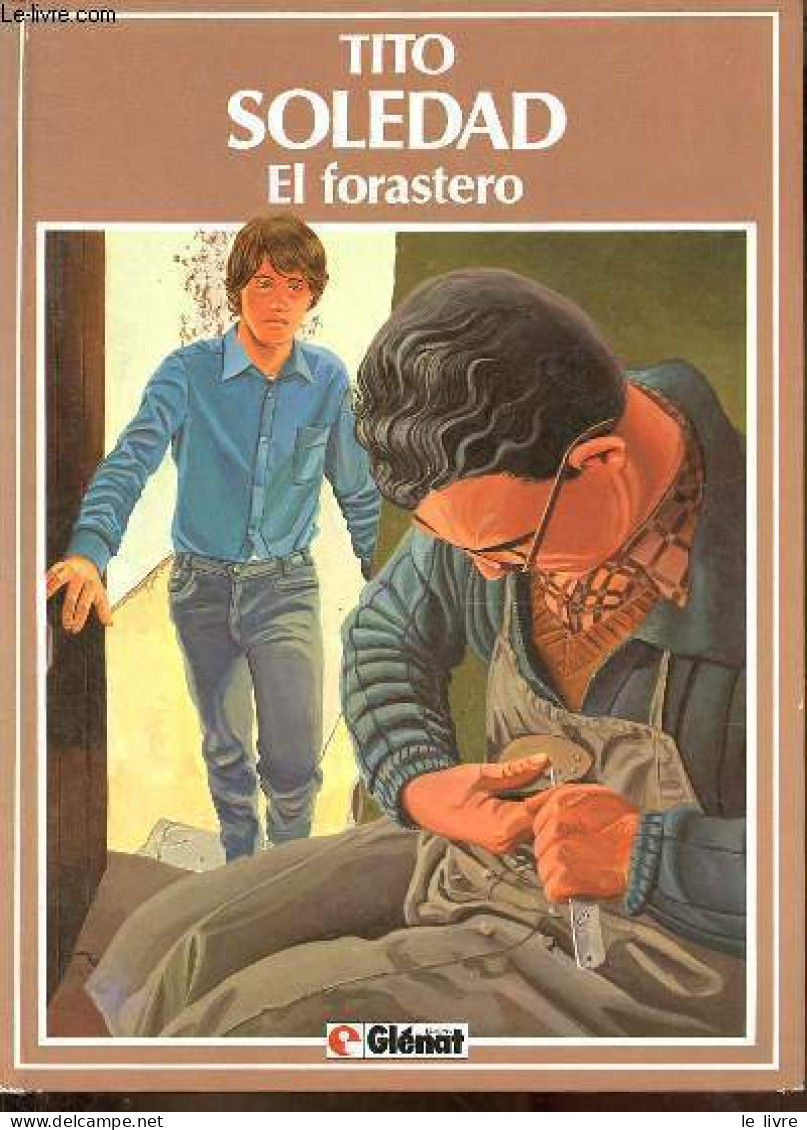 El Forastero - Tome 3. - Soledad Tito - 1985 - Other & Unclassified
