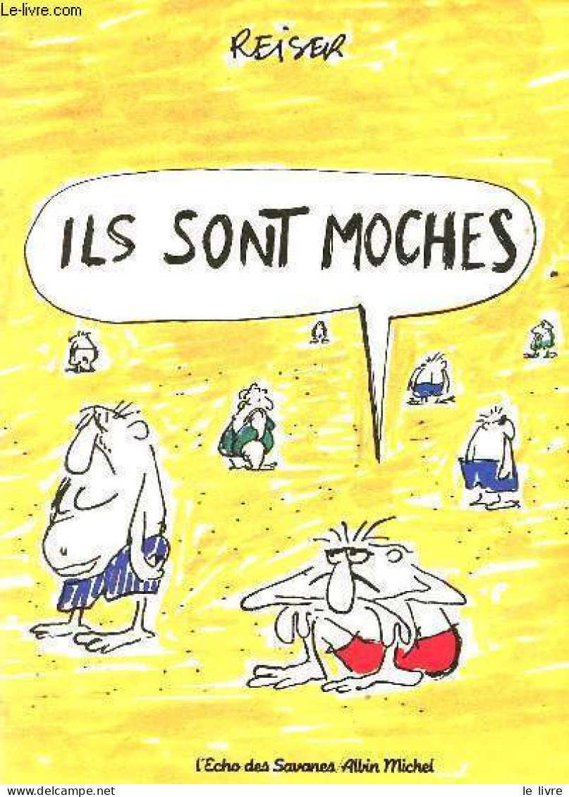 Ils Sont Moches. - Reiser - 1984 - Sonstige & Ohne Zuordnung