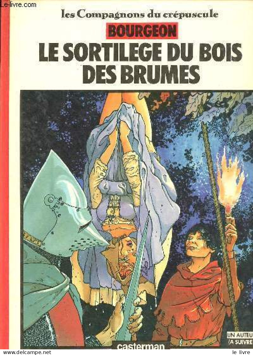 Les Compagnons Du Crépuscule - Le Sortilege Du Bois Des Brumes. - Bourgeon - 1984 - Otros & Sin Clasificación