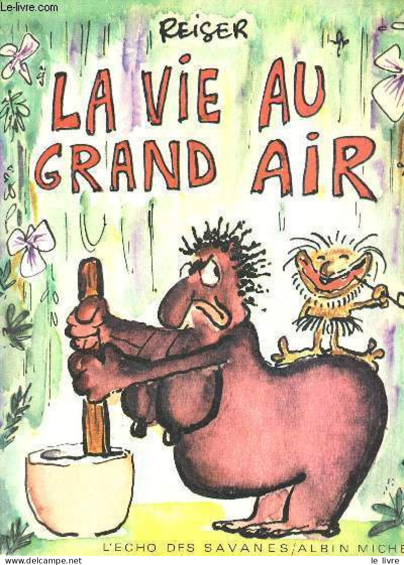 La Vie Au Grand Air. - Reiser - 1983 - Autres & Non Classés