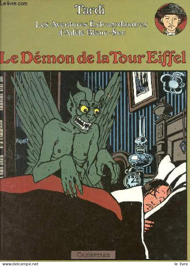 Les Aventures Extraordinaires D'Adèle Blanc-Sec - Le Démon De La Tour Eiffel. - Tardi Jacques - 1976 - Autres & Non Classés