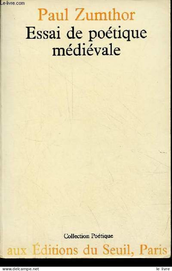 Essai De Poétique Médiévale - Collection " Poétique ". - Zumthor Paul - 1972 - Otros & Sin Clasificación