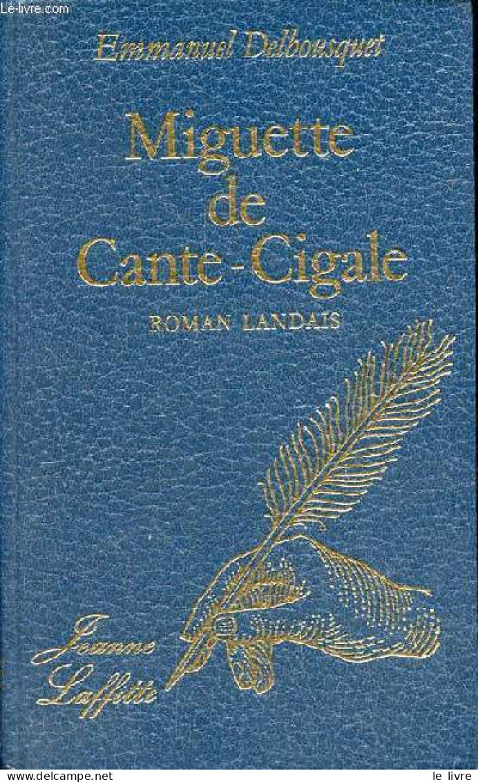Miguette De Cante-Cigale - Roman Landais. - Delbousquet Emmanuel - 1979 - Otros & Sin Clasificación