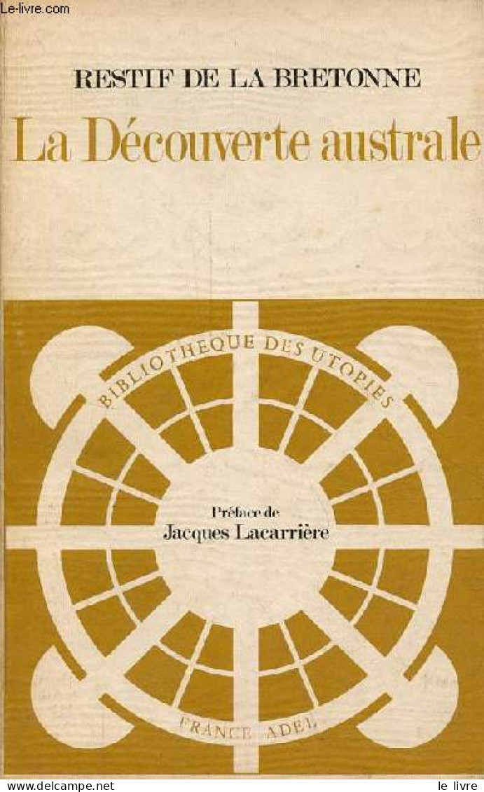 La Découverte Australe Par Un Homme-volant Ou Le Dédale Français - Nouvelle Philosophique - Collection Bibliothèque Des - Otros & Sin Clasificación