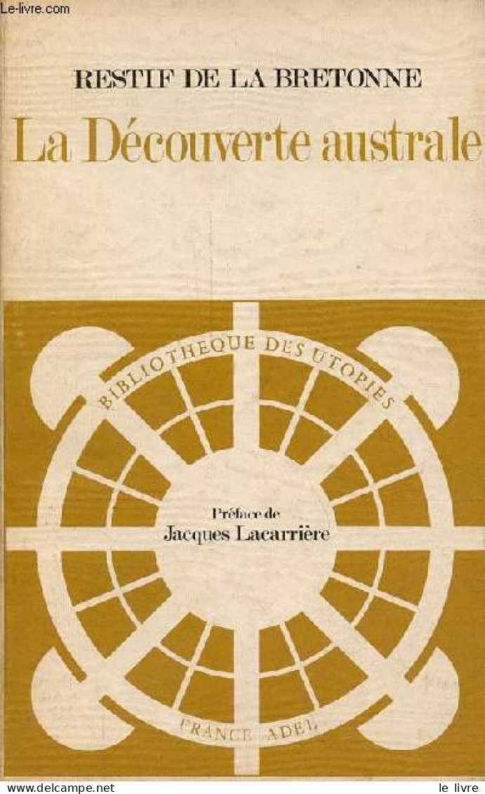 La Découverte Australe Par Un Homme-volant Ou Le Dédale Français - Nouvelle Philosophique - Collection Bibliothèque Des - Autres & Non Classés