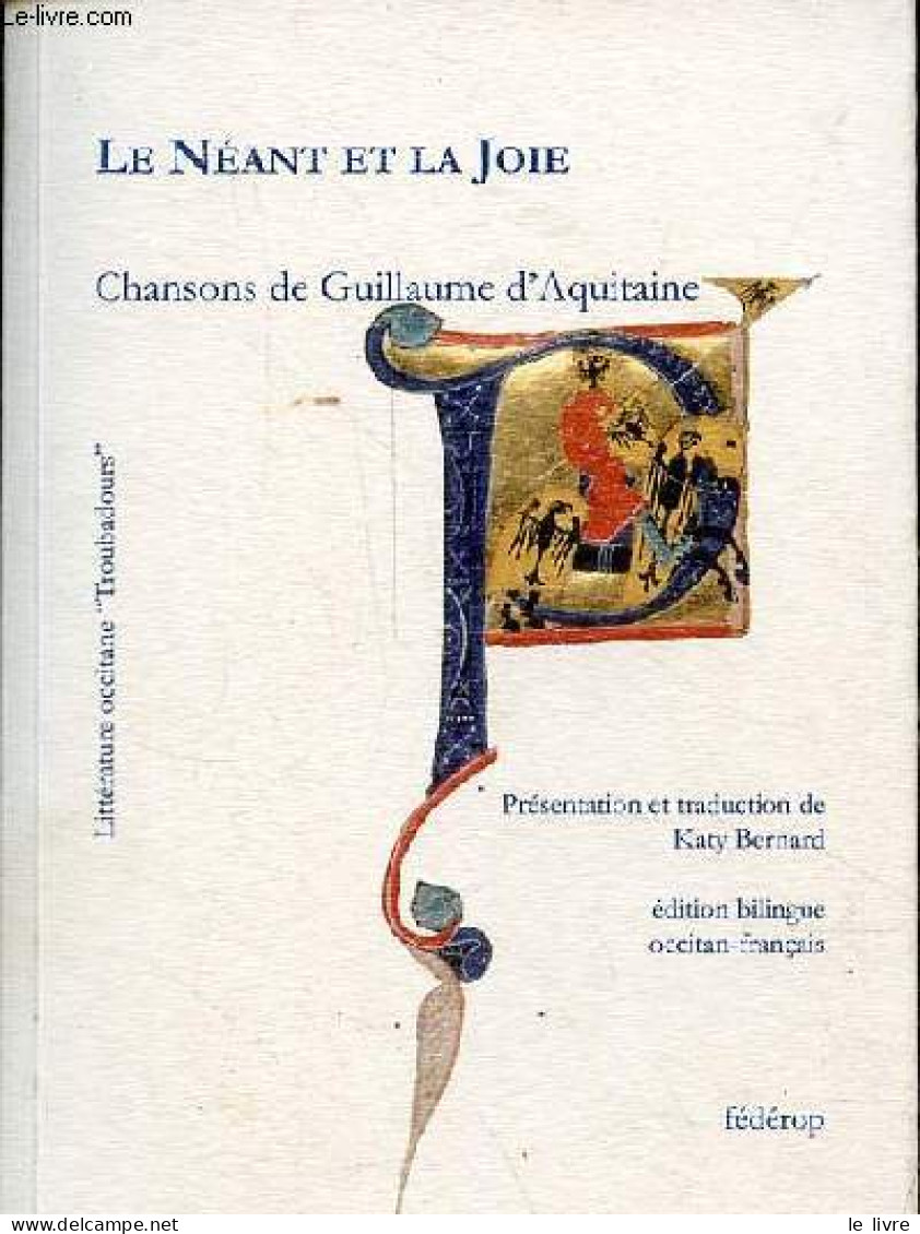 Le Néant Et La Joie - Chansons De Guillaume D'Aquitaine - Collection Littérature Occitane " Troubadours ". - Guillaume D - Muziek