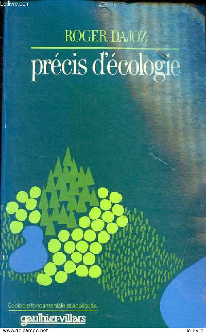 Précis D'écologie - Collection " écologie Fondamentale Et Appliquée ". - Dajoz Roger - 1975 - Natura