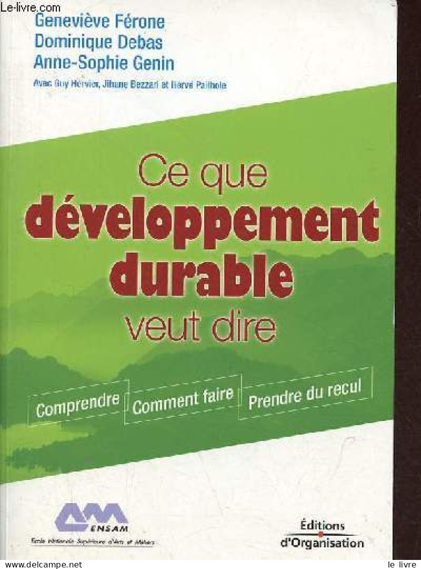 Ce Que Développement Durable Veut Dire - Comprendre, Comment Faire, Prendre Du Recul - Collection Regards Croisés. - Fér - Natuur