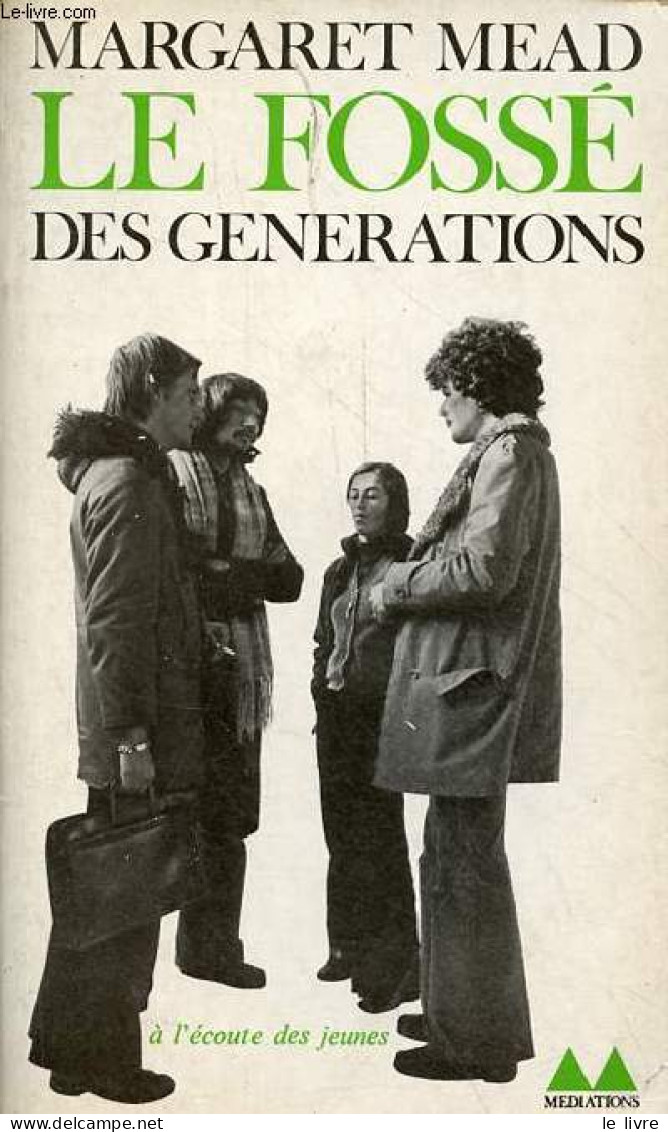 Le Fossé Des Générations - Collection Bibliothèque Médiations N°125. - Mead Margaret - 1972 - History