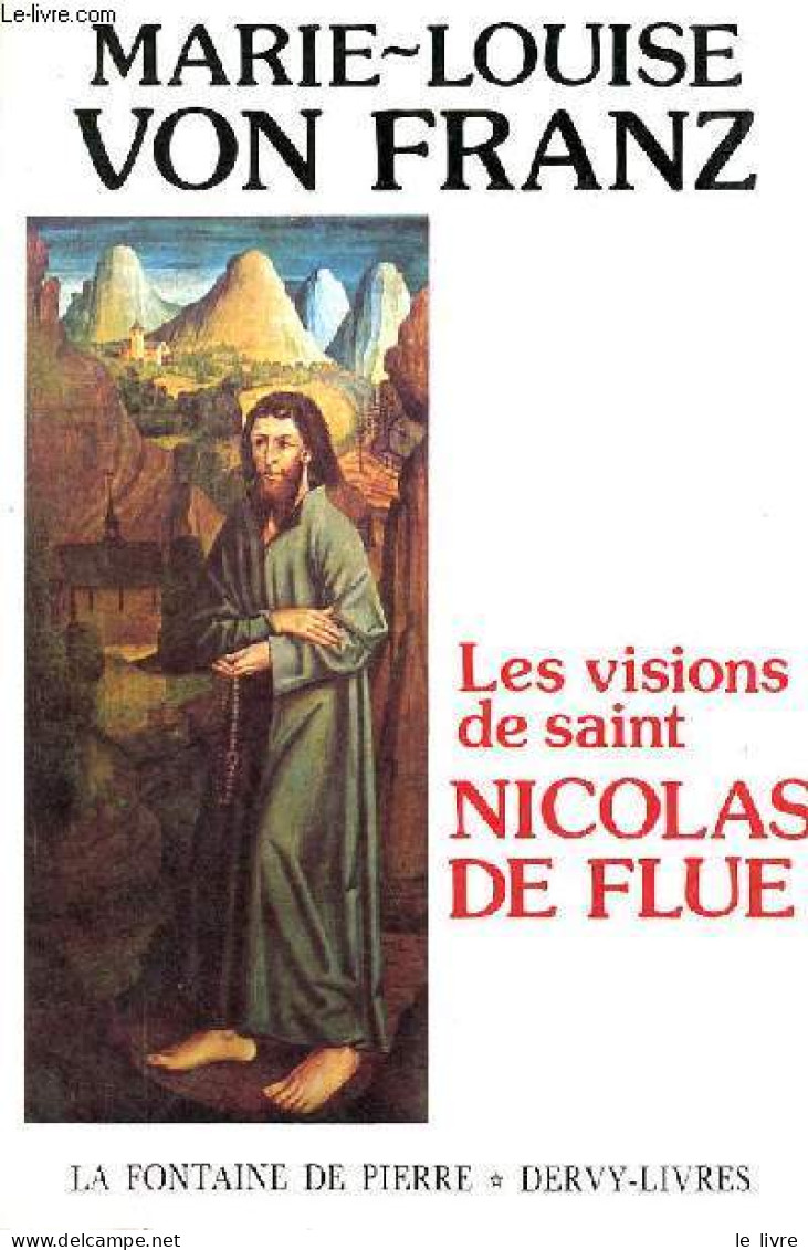 Les Visions De Saint Nicolas De Flue - Collection " La Fontaine De Pierre ". - Von Franz Marie-Louise - 1988 - Religión