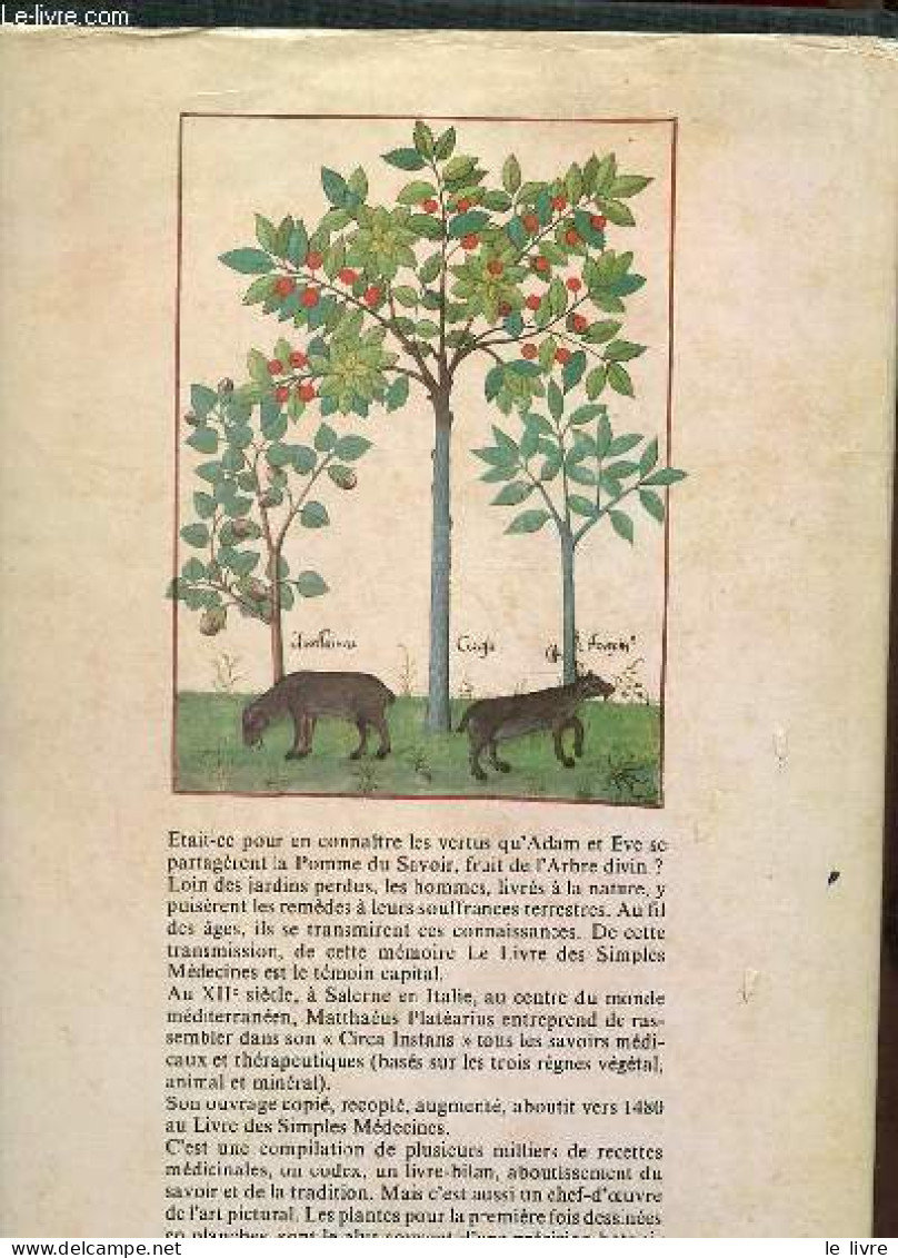 Le Livre Des Simples Médecines D'après Le Manuscrit Français 12322 De La Bibliothèque Nationale De Paris. - Platéarius - - Gesundheit