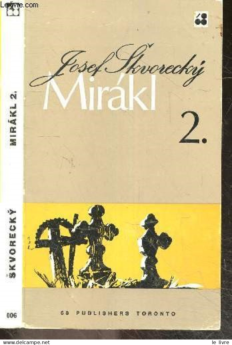 Mirakl 2 - Politicka Detektivka - Cast Druha - JOSEF SKVORECKY - 1972 - Cultura