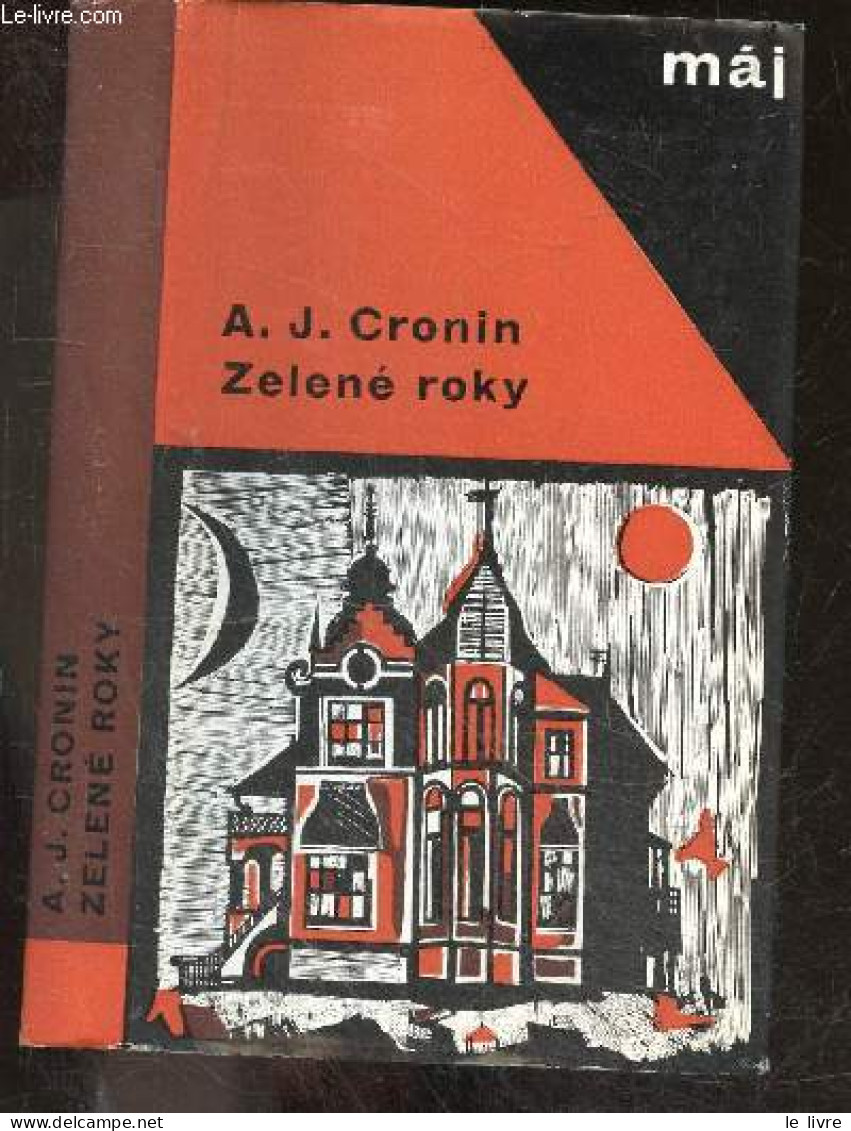 Maj - ZELENE ROKY - Smena Nase Vojsko Mlada Fronta Svet Sovetu - A. J. CRONIN - VIERA GERGELOVA - 1966 - Culture