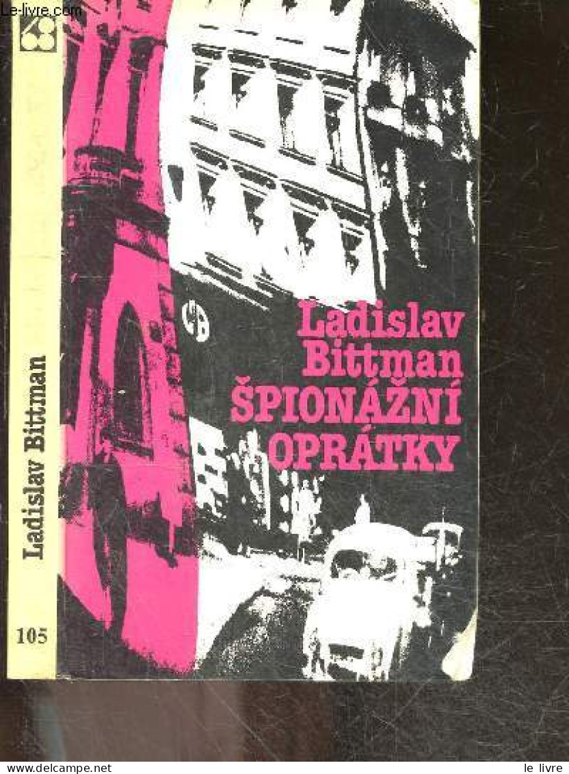 SPIONAZNI OPRATKY - LADISLAV BITTMAN - 1981 - Culture