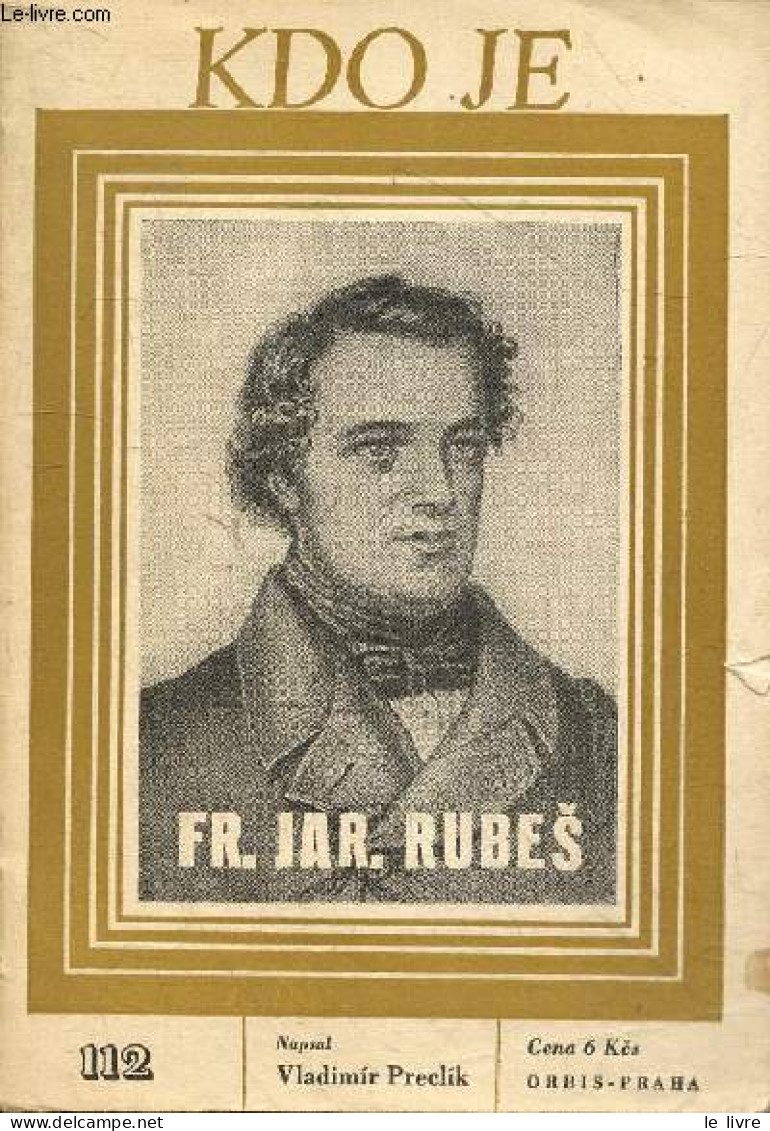 KDO JE - N°112 - FR. JAR. RUBES - Frantisek Jaromír Rubes - VLADIMIR PRECLIK - COLLECTIF - 1948 - Cultura