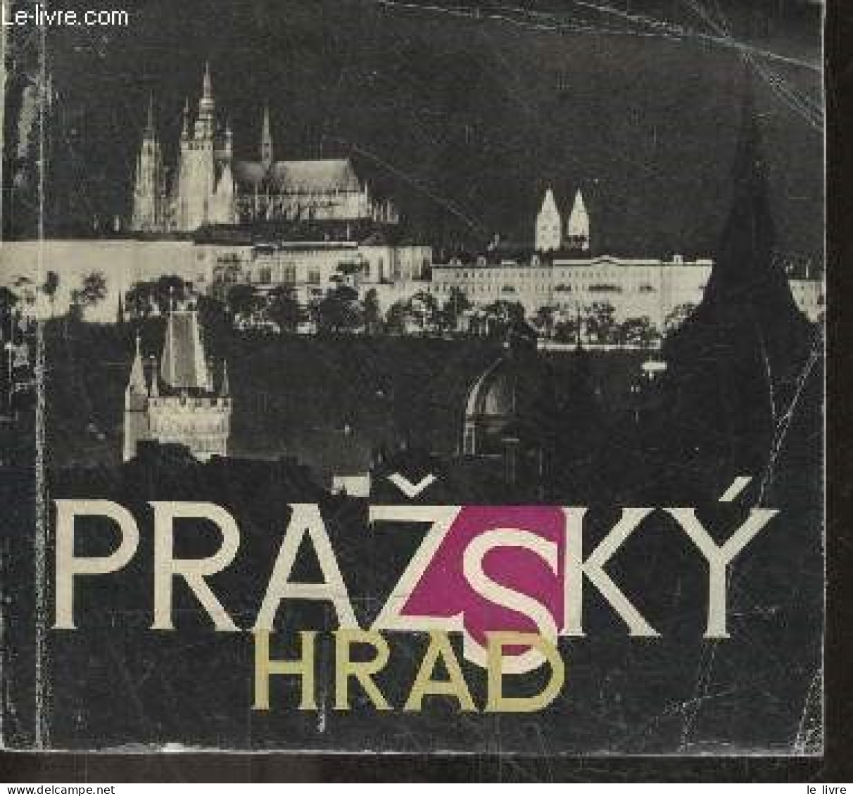 Prazsky Hrad - COLLECTIF - 1964 - Kultur