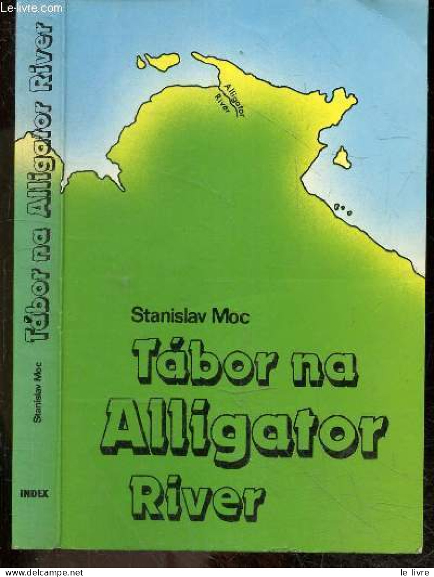 Tabor Na Alligator River - MOC STANISLAV - 1979 - Cultural