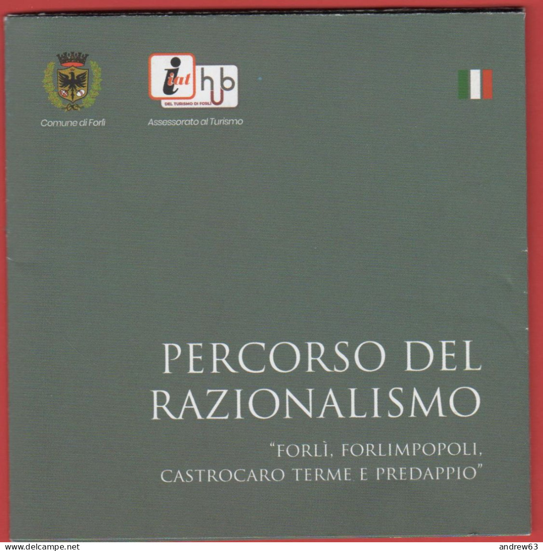 ITALIA - FORLI' - Forlì E Il Razionalismo - Percorso Del Razionalismo Tra I Comuni Di Forlì, Forlimpopoli, Castrocaro Te - Publicidad