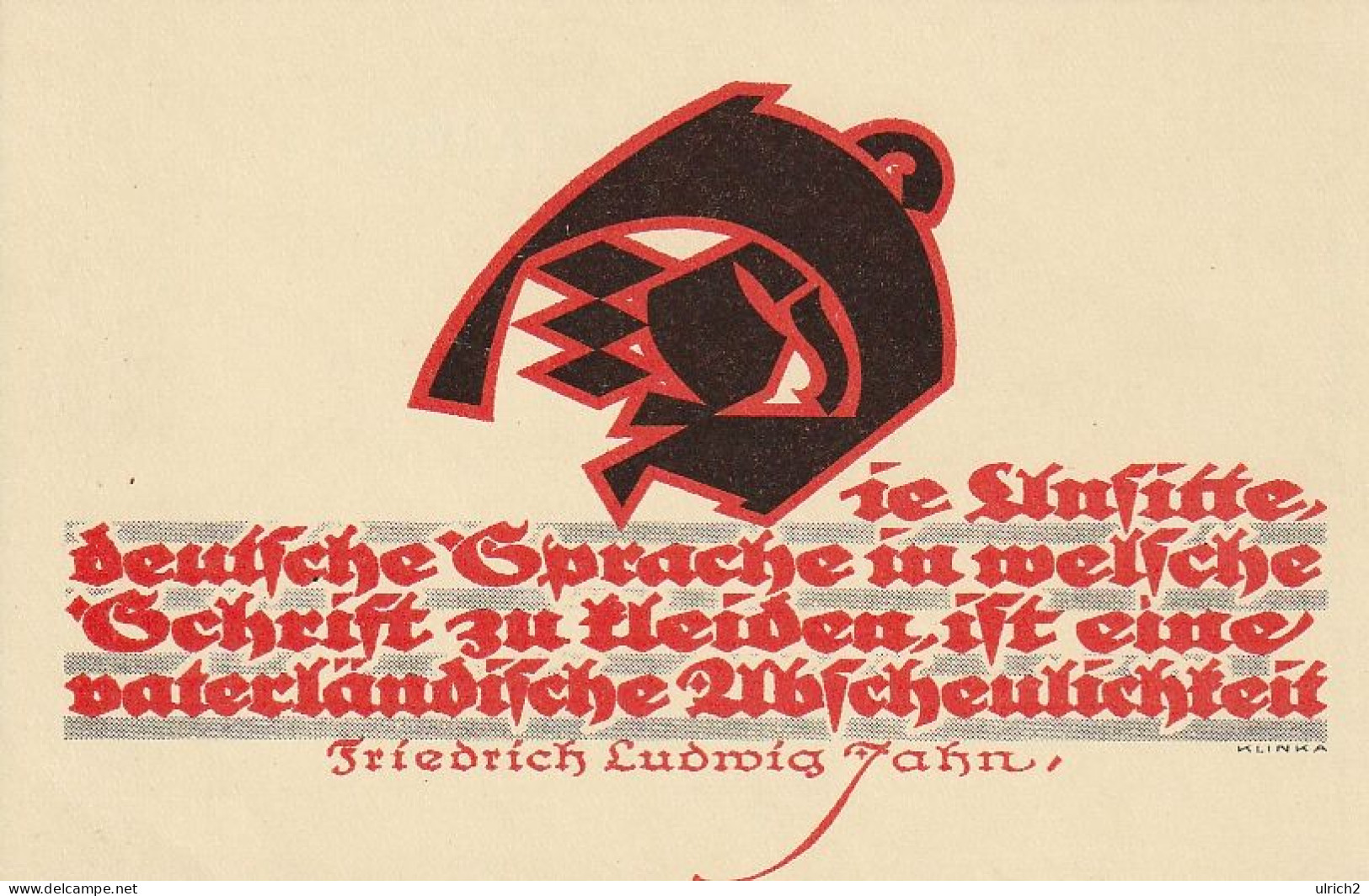 AK Die Unsitte Deutsche Sprache In Welsche Schrift Zu Kleiden... - Zitat Friedrich Ludwig Jahn - Ca. 1915 (68945) - Escritores