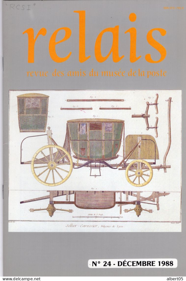 Relais - N° 24 -Décembre 1988 -   Revue Des Amis Du Musée De  La Poste - Avec Sommaire - Poste Aux Chevaux ...... - Philatélie Et Histoire Postale