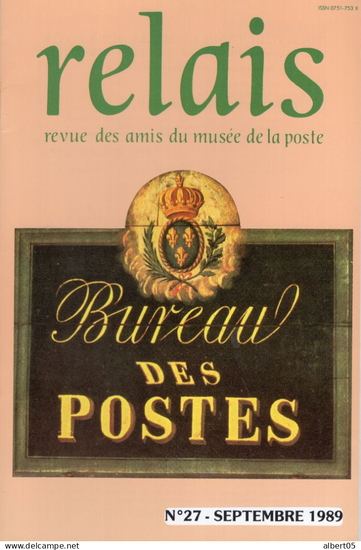 Relais - N° 27 -Sept 1989 -   Revue Des Amis Du Musée De  La Poste - Avec Sommaire - Claude Chappe......... - Philately And Postal History