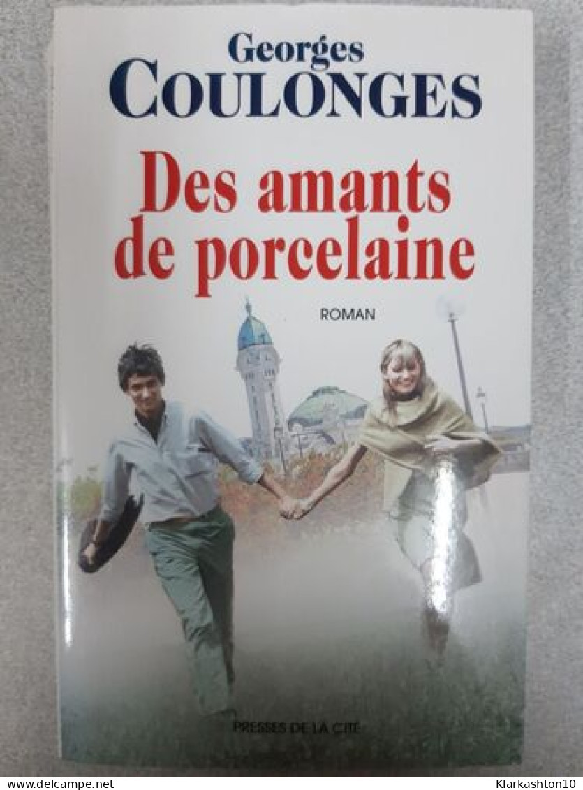 Des Amants De Porcelaine - Autres & Non Classés