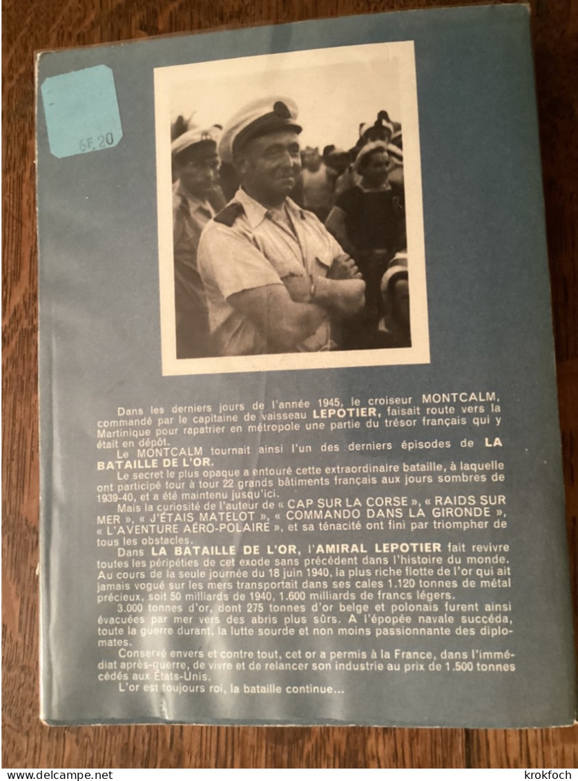 La Bataille De L’or - Amiral Lepotier 1960 - Transfert Vers Antilles USA - Marine -  France-Empire - Guerre 1939-45