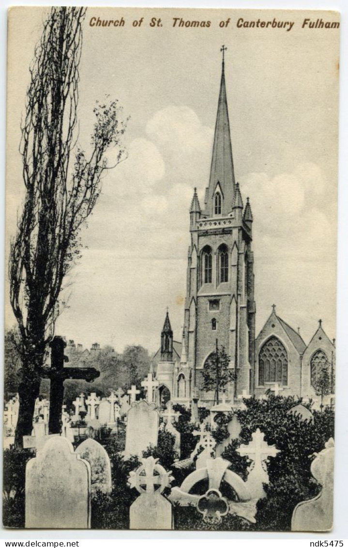 LONDON : FULHAM, CHURCH OF ST THOMAS OF CANTERBURY (CHARLES MARTIN) - London Suburbs