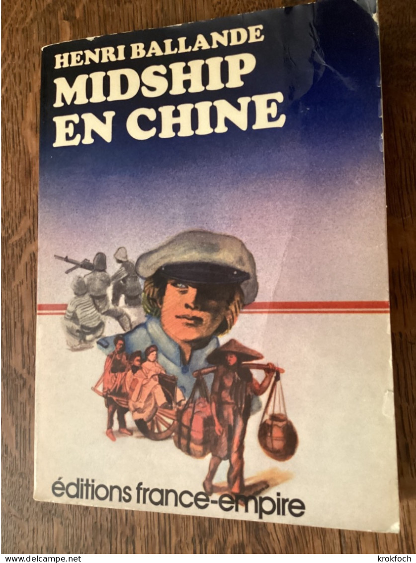 Midship En Chine - Henri Ballande 1977 - Marine 1922-28 -  France-Empire - Geschiedenis