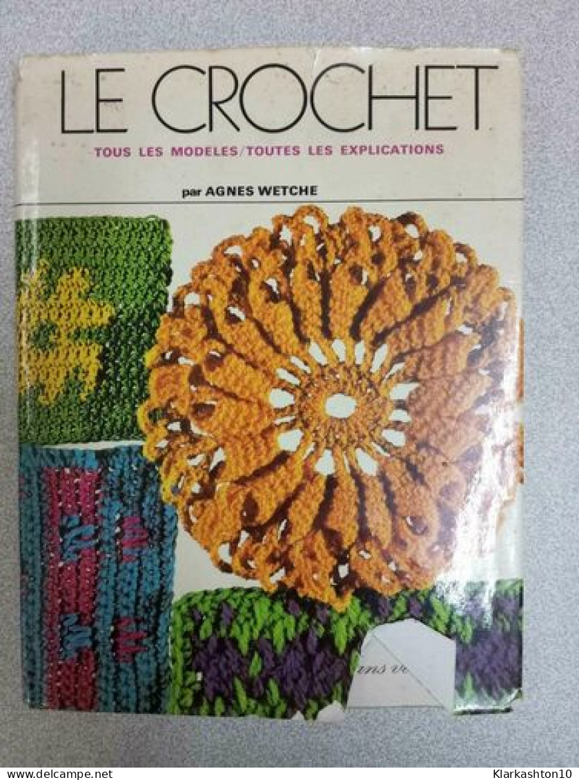 Le Crochet - Altri & Non Classificati