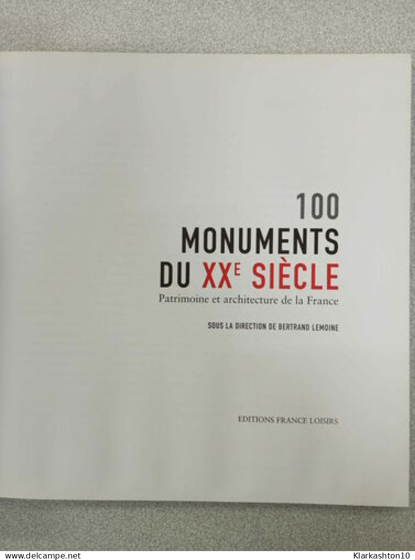 100 Monuments Du XXe Siècle - Autres & Non Classés