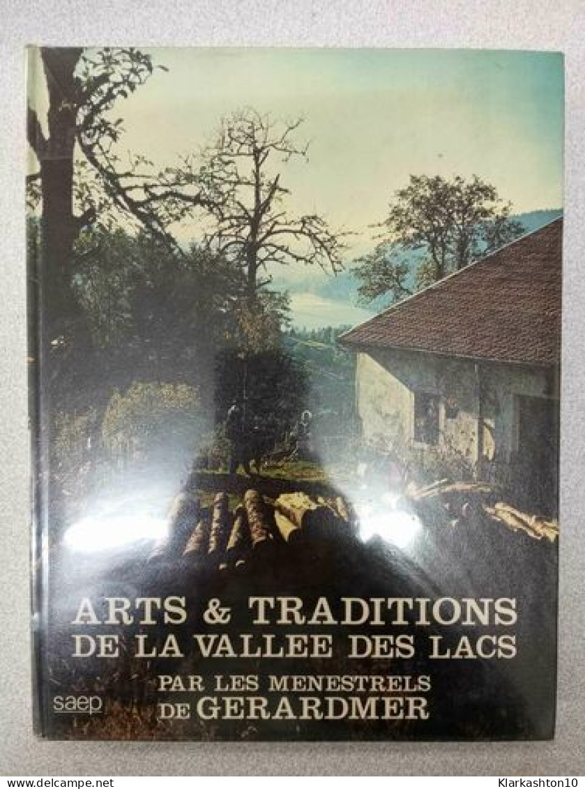 Arts & Traditions De La Vallee Des Lacs - Altri & Non Classificati